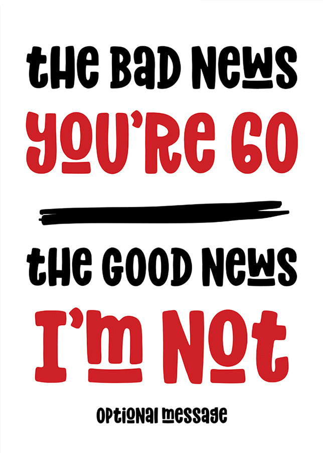 Funny Bad News 60th Birthday Card for Friends