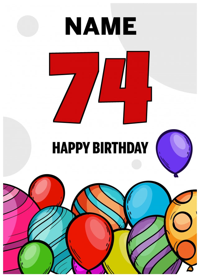 Happy 74th Birthday Card - Bold Birthday Balloons Design