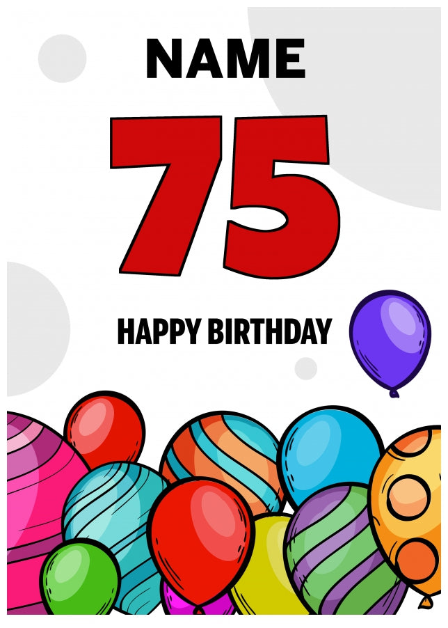 Happy 75th Birthday Card - Bold Birthday Balloons Design