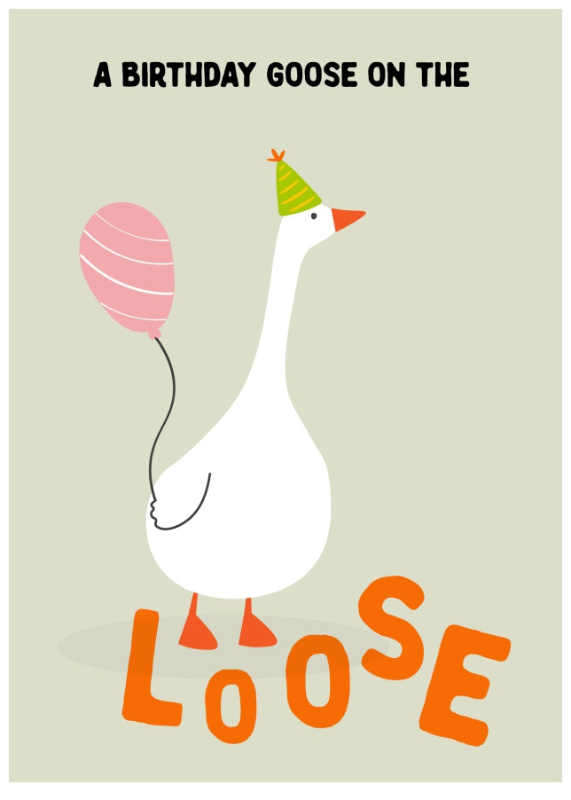 Happy Birthday Silly Goose Card on the Loose - Duck Birthday Card