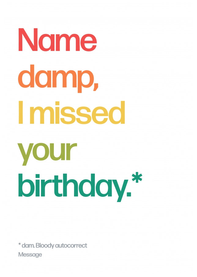 Personalised Damp I Missed Your Birthday Card