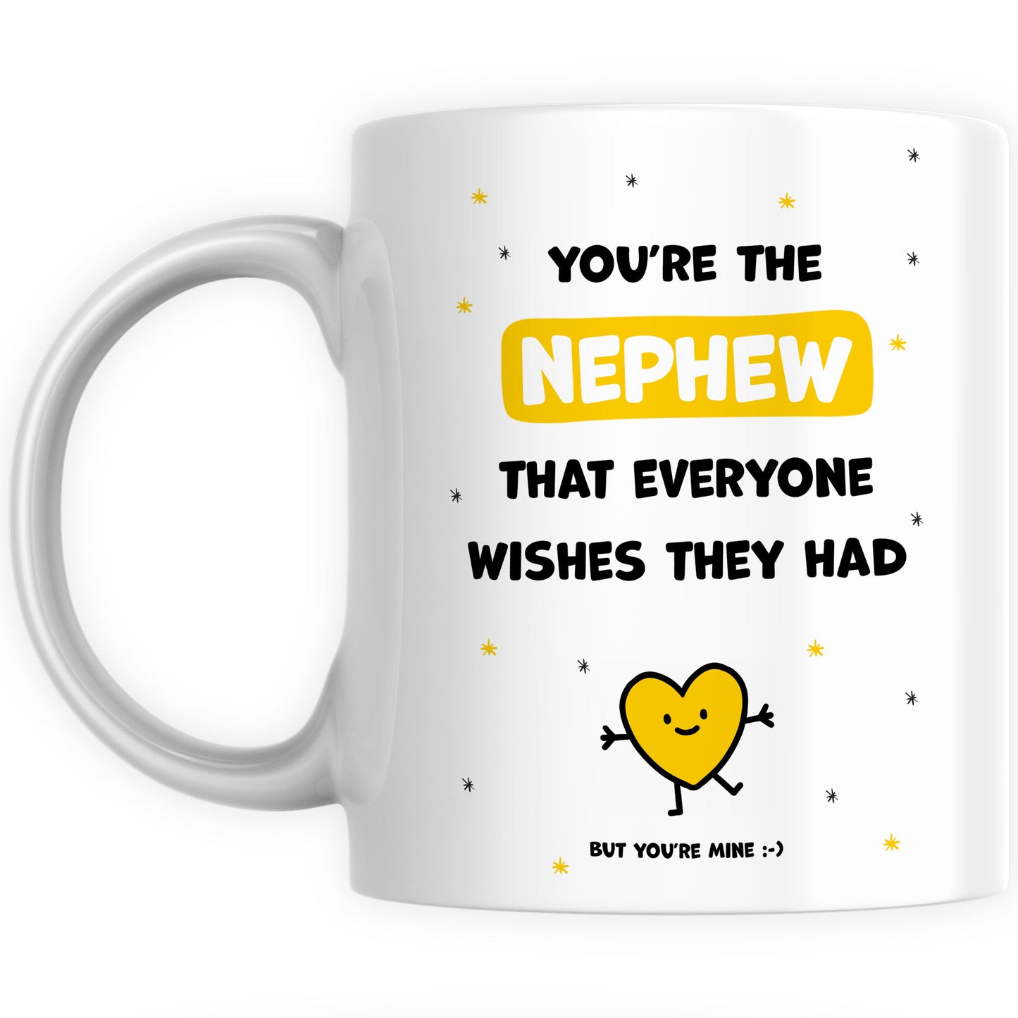 Best Nephew Mug Gift - You're the Nephew Everyone Wishes They Had