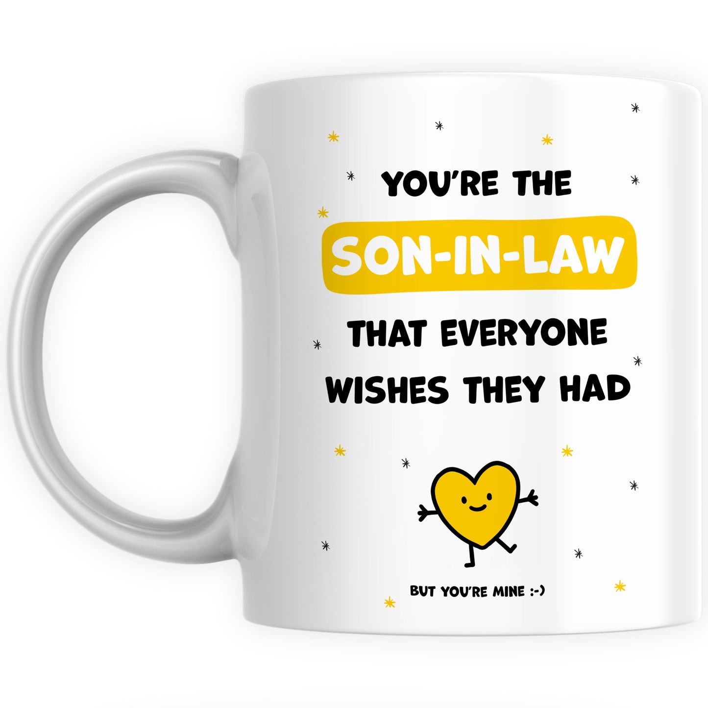 Best Son-in-Law Mug Gift - You're the Son-in-Law Everyone Wishes They Had
