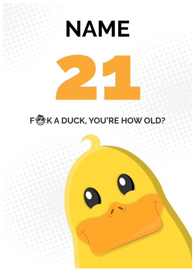 Cheeky 21st Birthday Card - F*ck a Duck, You're How Old?