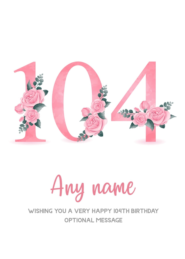 Personalised 104th Birthday Card for Women - Floral Greeting Cards
