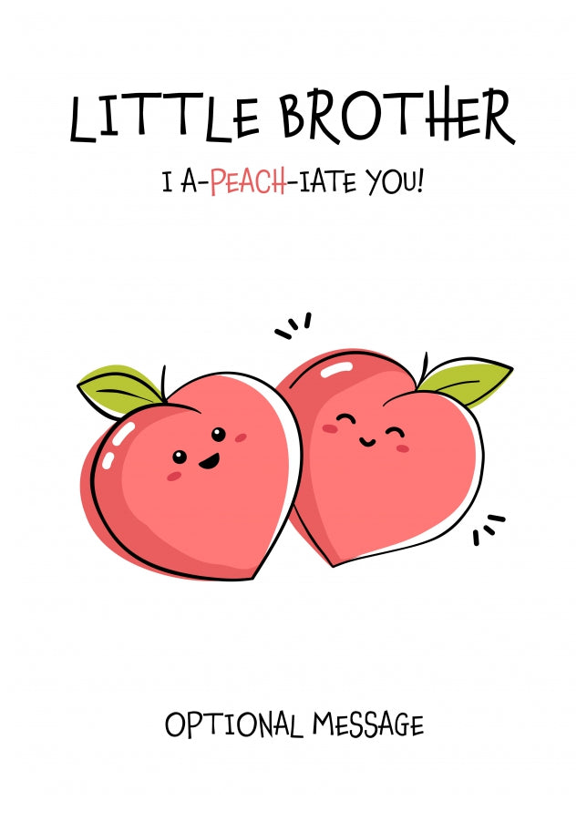 Fruit Pun Birthday Day Card for Little Brother - I Appreciate You