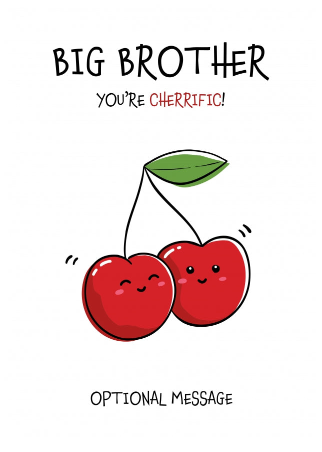 Big Brother You're Cherrific Fruit Pun Birthday Card