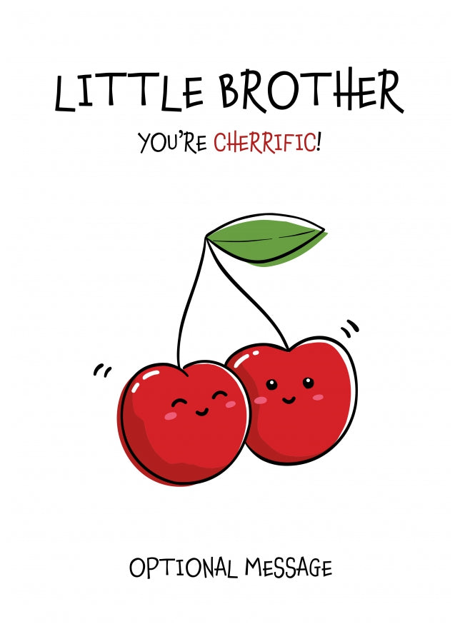 Little Brother You're Cherrific Fruit Pun Birthday Card