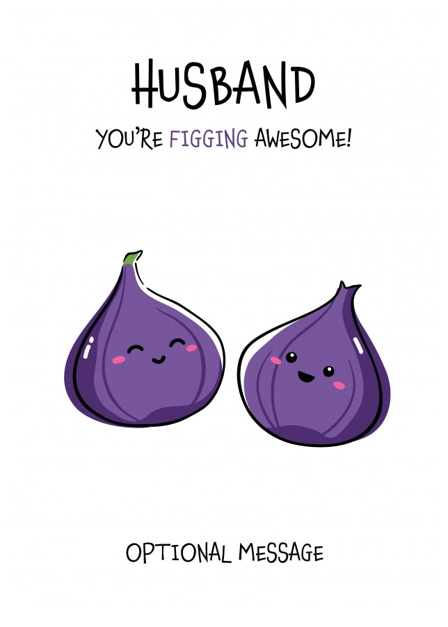 Fruit Pun Birthday Day Card for Husband - Figging Awesome