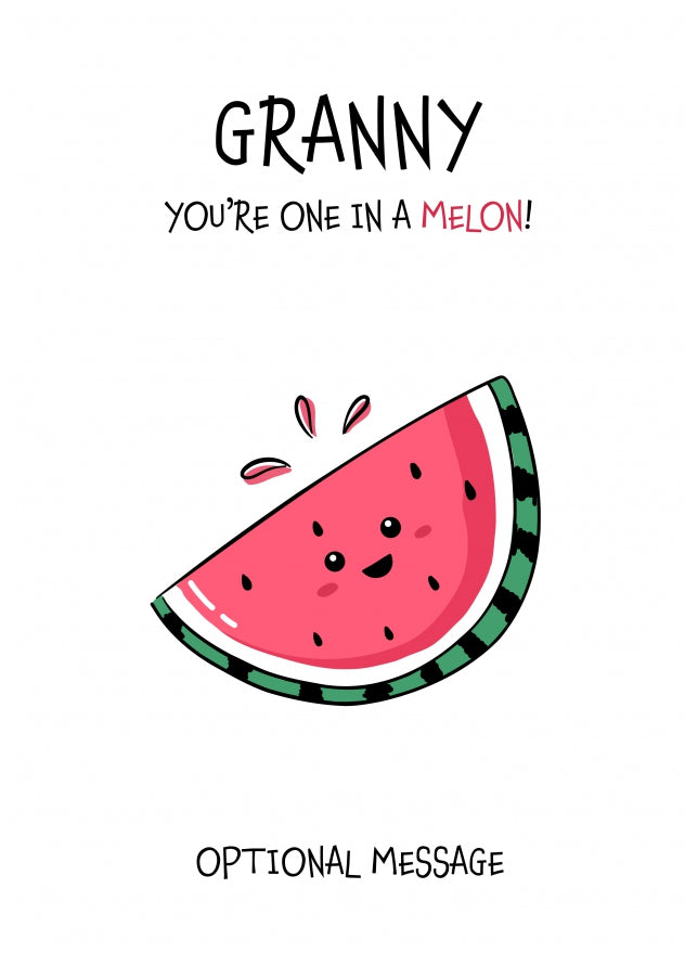 Fruit Pun Birthday Day Card for Granny - One in a Melon