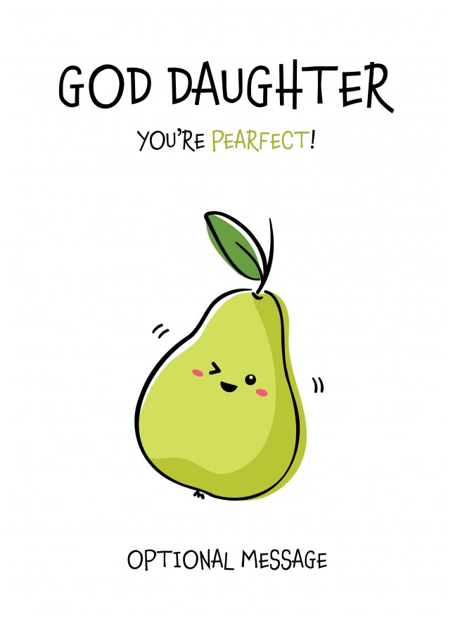 Fruit Pun Birthday Day Card for God Daughter - You're Perfect