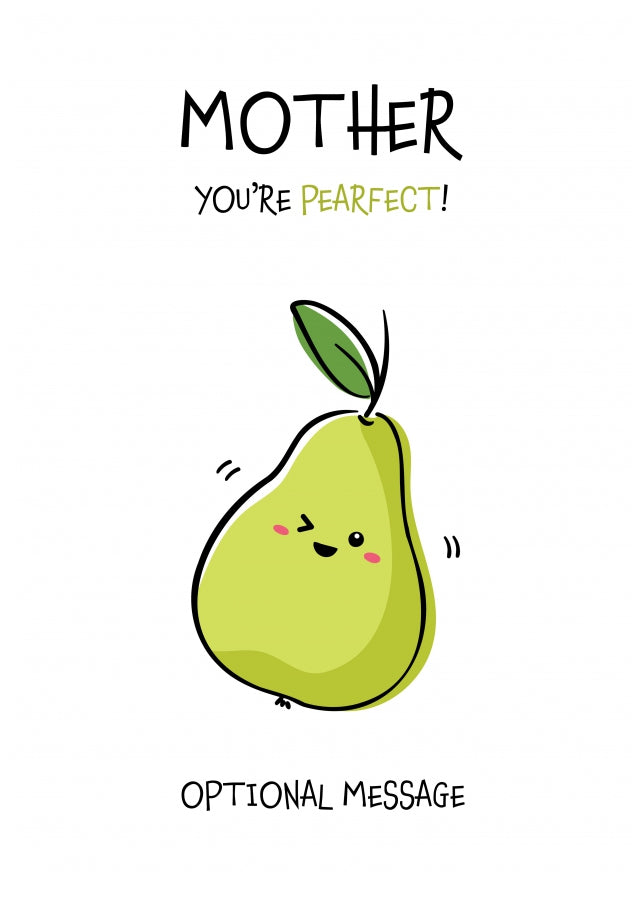 Fruit Pun Birthday Day Card for Mother - You're Perfect