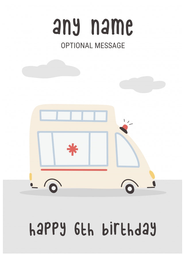 Fun Vehicles 6th Birthday Card for Any Name - Ambulance