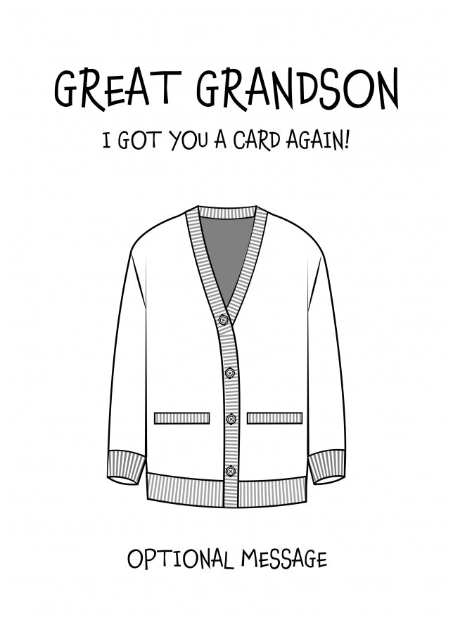 Funny Birthday Card for Great Grandson - Got You A Card Again