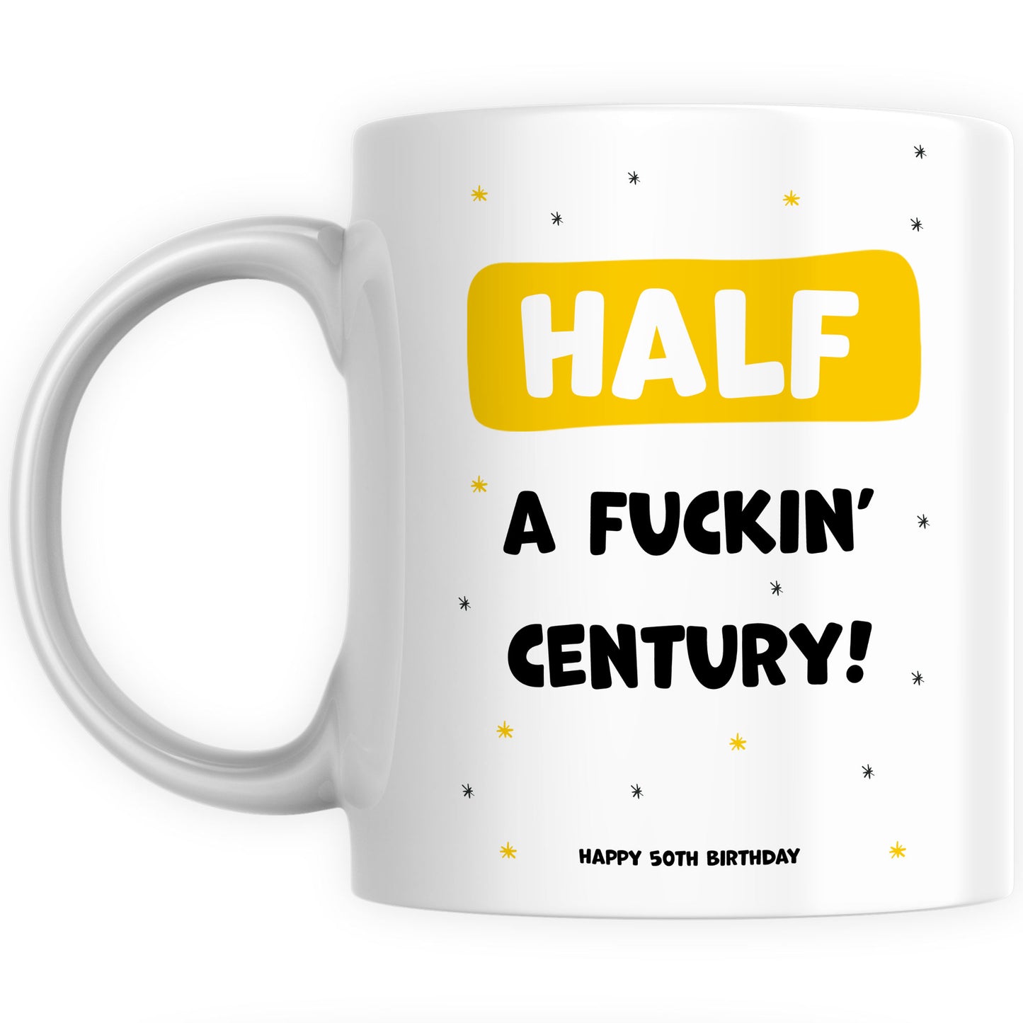 Personalised 50th Birthday Coffee Mug Gift - Half a Fucking Century