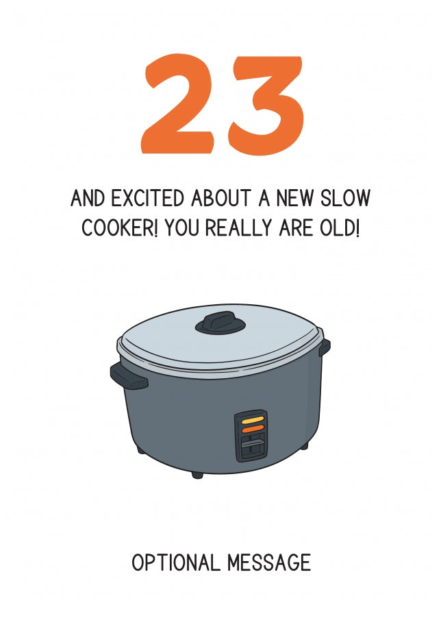 Happy 23rd Birthday Card - Excited About a Slow Cooker!