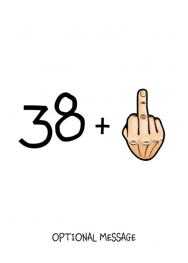 Happy 39th Birthday Card - 38 Plus 1