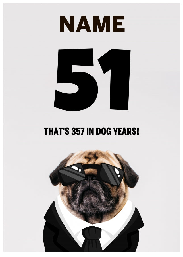 Happy 51st Birthday Card - 51 is 357 in Dog Years!