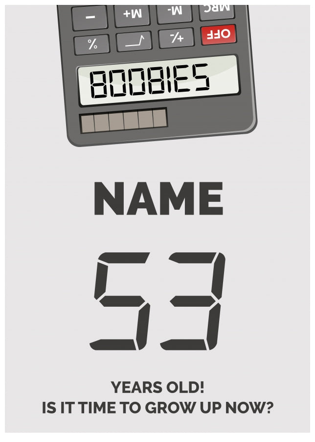 Happy 53rd Birthday Card - Time to Grown Up