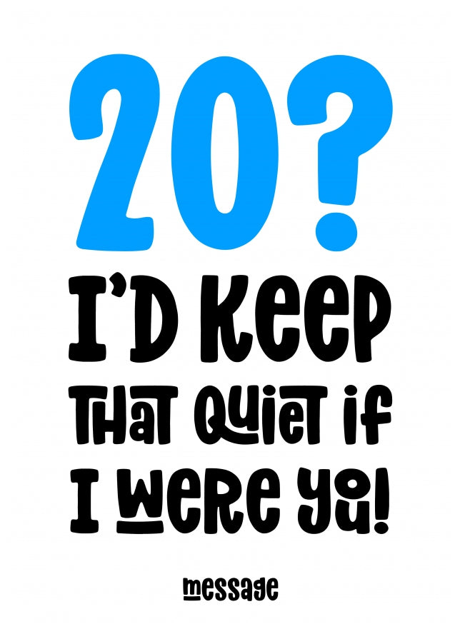 blue 20 : Keep That Quiet Birthday Card