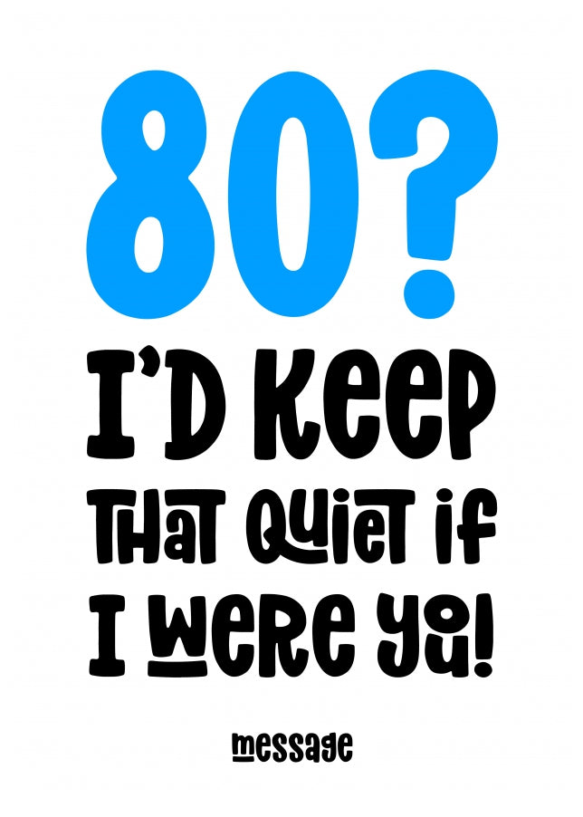 blue 80 : Keep That Quiet Birthday Card