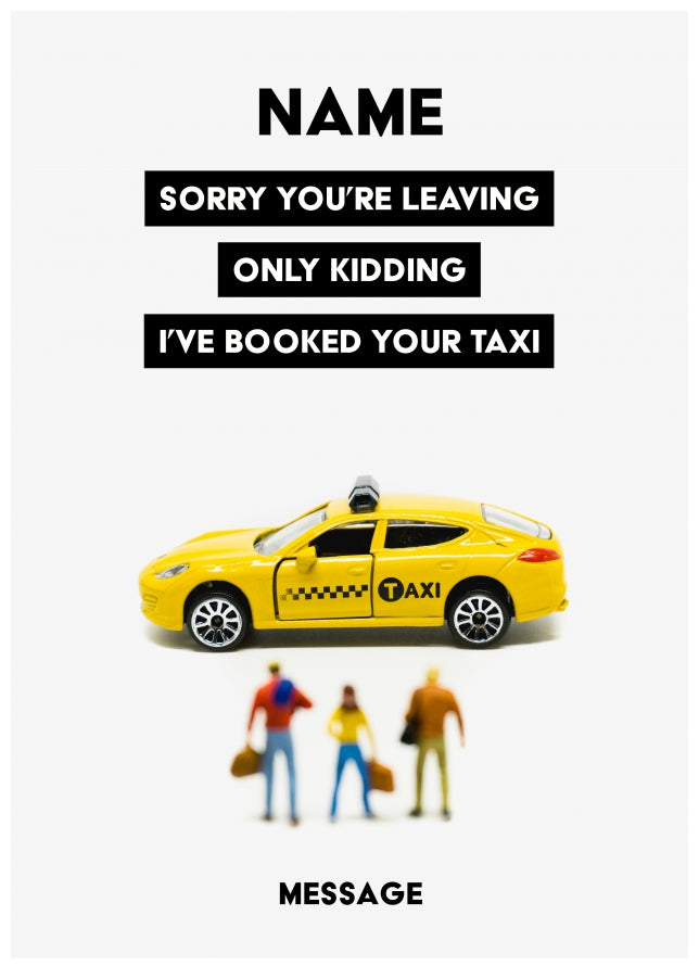 Personalised Let Me Get You A Taxi Card