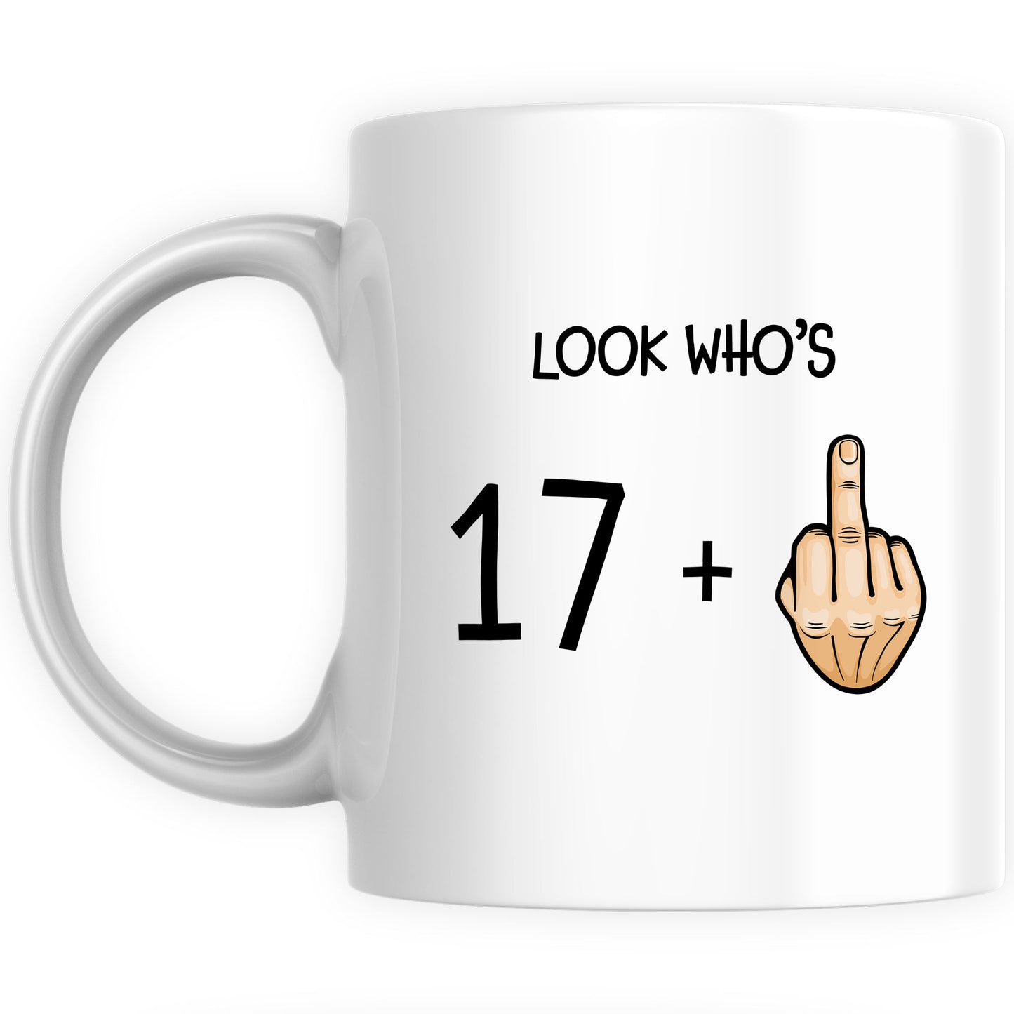 Personalised 18th Birthday Mug for Him or Her - "Look Who's 17 Plus 1"