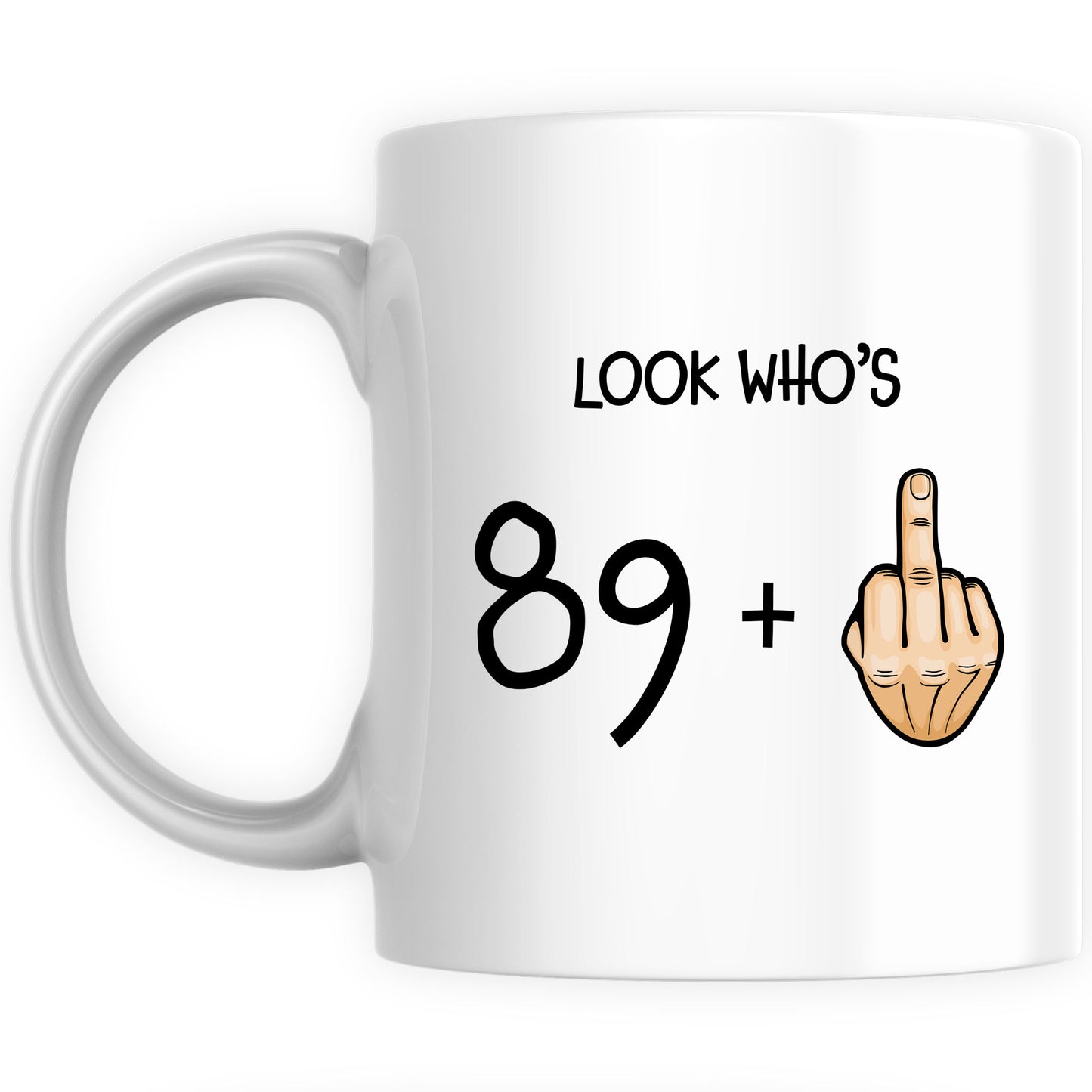 Personalised 90th Birthday Mug for Him or Her - "Look Who's 89 Plus 1"