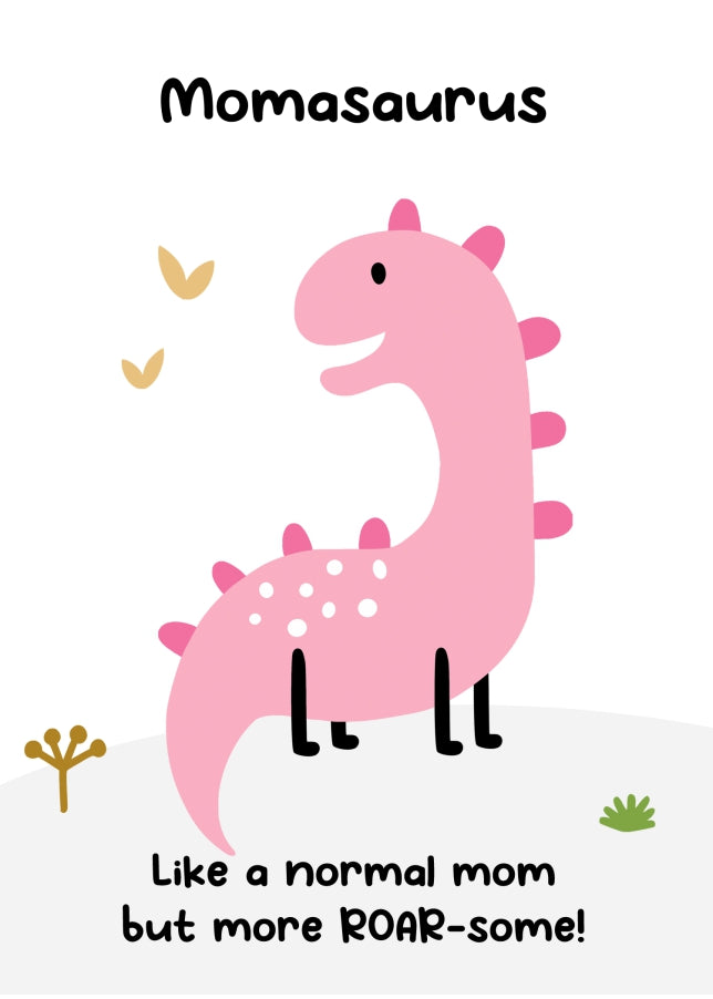 Mom Birthday Cards from Son or Daughter - Momasaurus Card