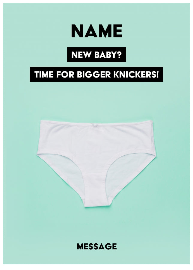 Personalised New Baby Card, Bigger Knickers