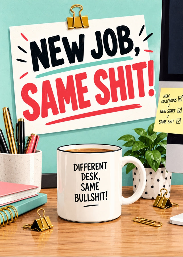 Funny New Job Card for Her or Him