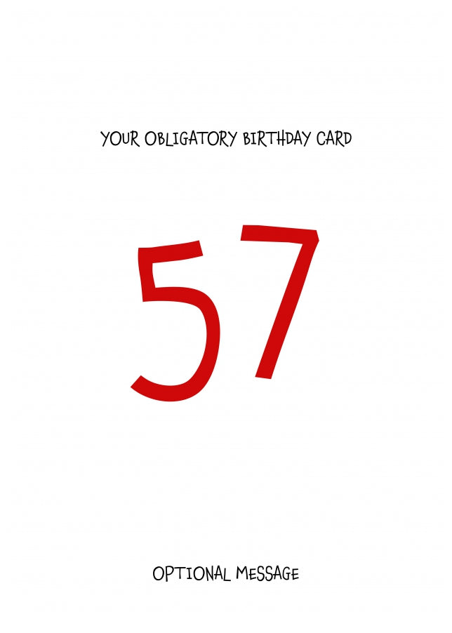 Obligatory 57th Birthday Card - Minimalist 57 Years!