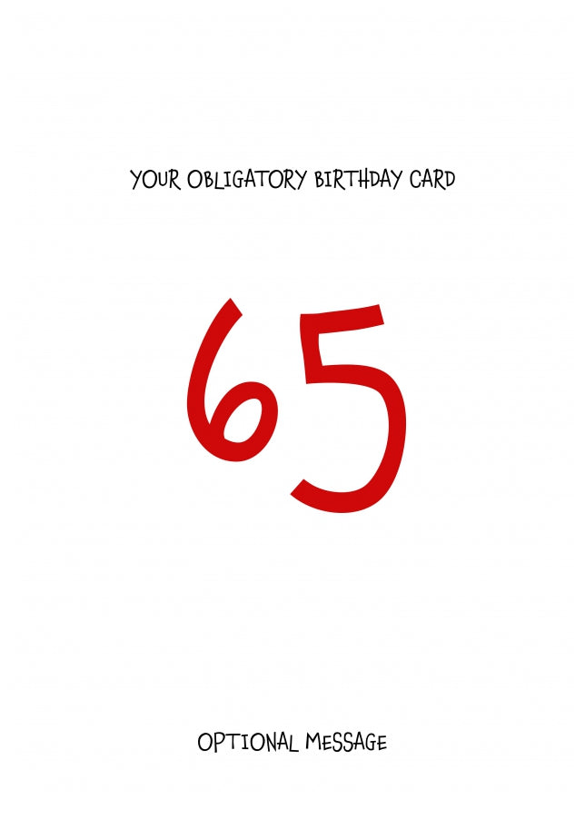 Obligatory 65th Birthday Card - Minimalist 65 Years!