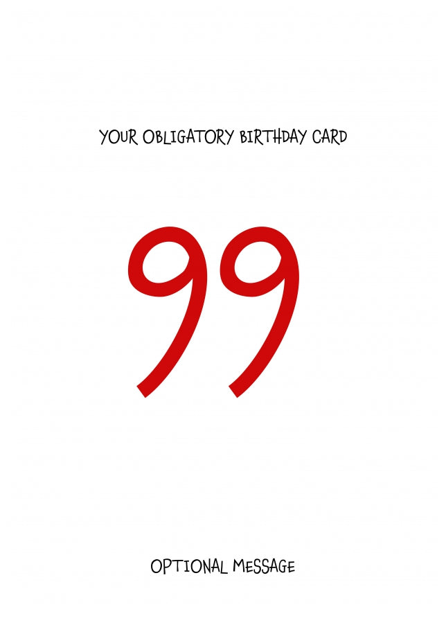Obligatory 99th Birthday Card - Minimalist 99 Years!