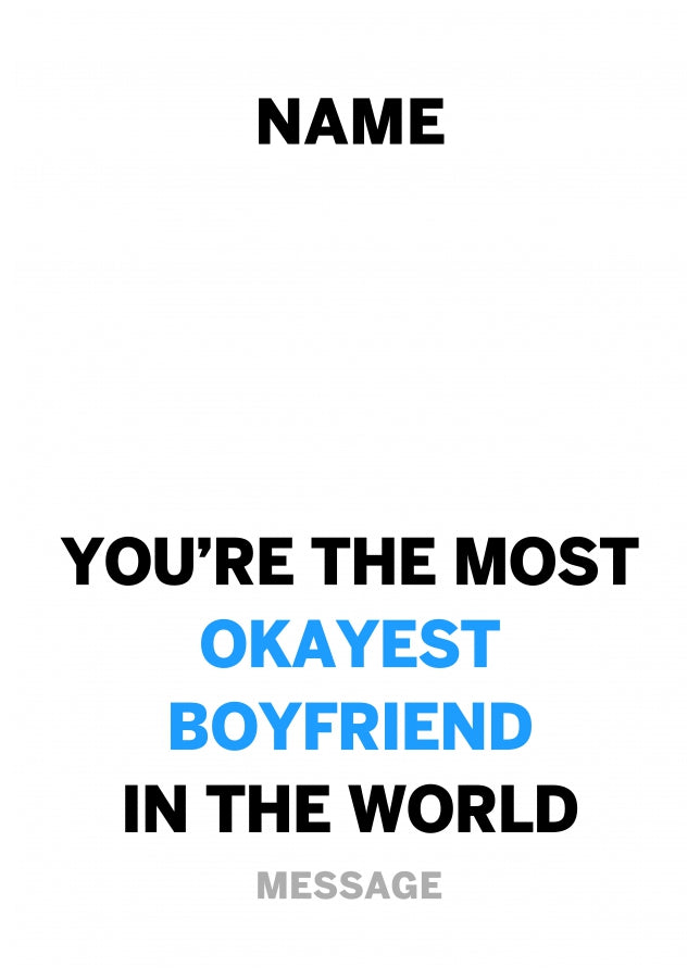 Personalised Most Okayest Boyfriend Card