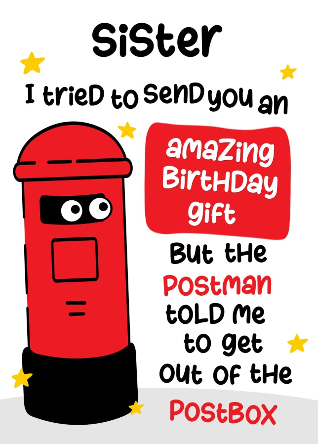 Funny Birthday Cards for Sister - Postman Told Me To Get Out