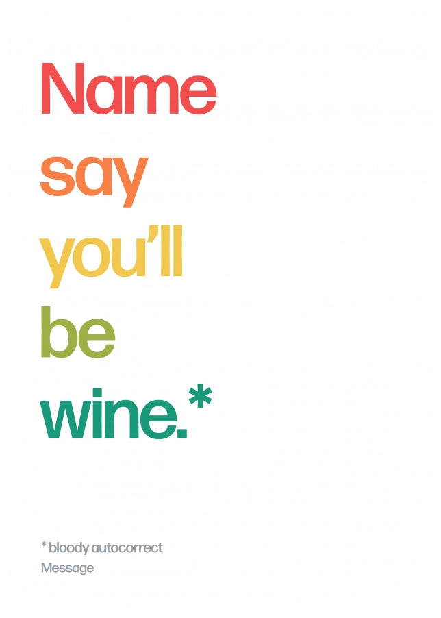Personalised Say Youll Be Wine Card