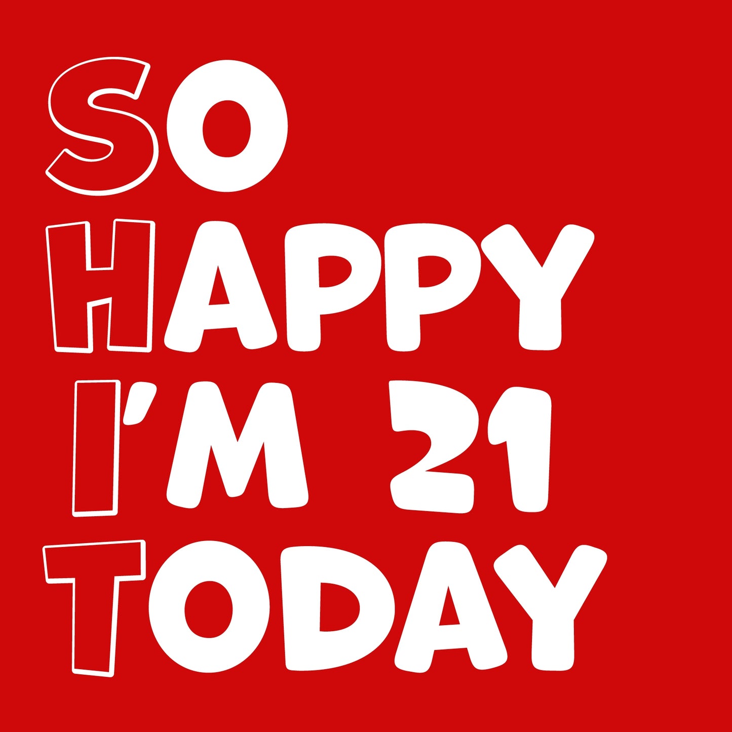 Funny 21st Birthday Cards for Men Women - So Happy