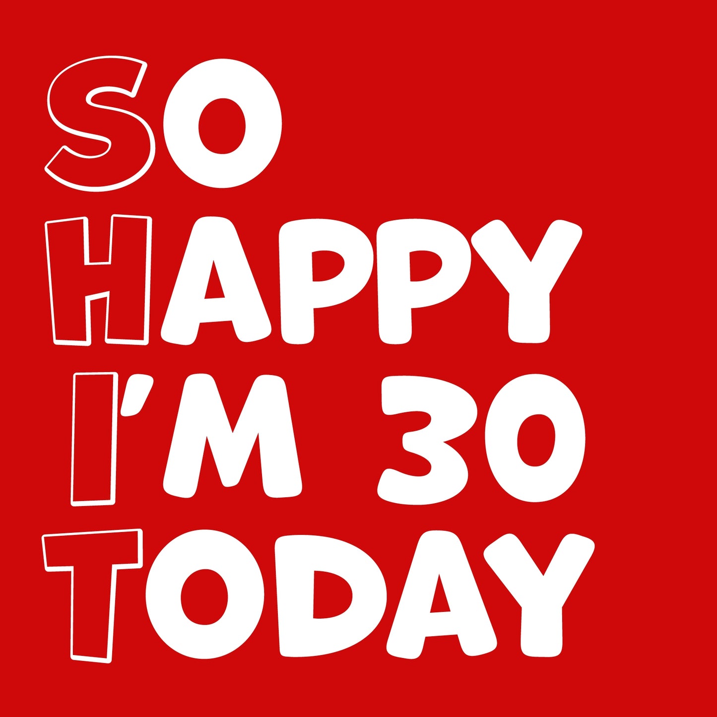 Funny 30th Birthday Cards for Men Women - So Happy