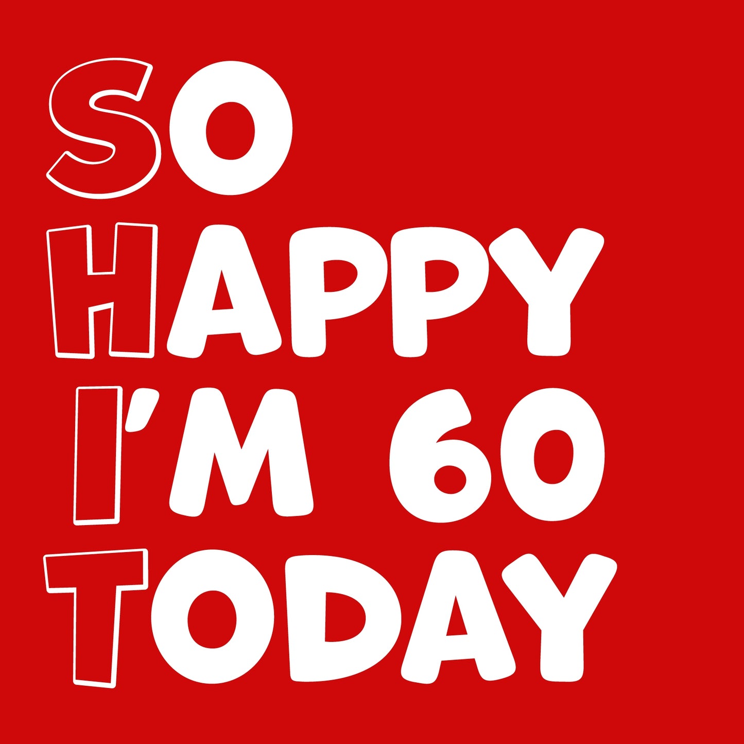 Funny 60th Birthday Cards for Men Women - So Happy