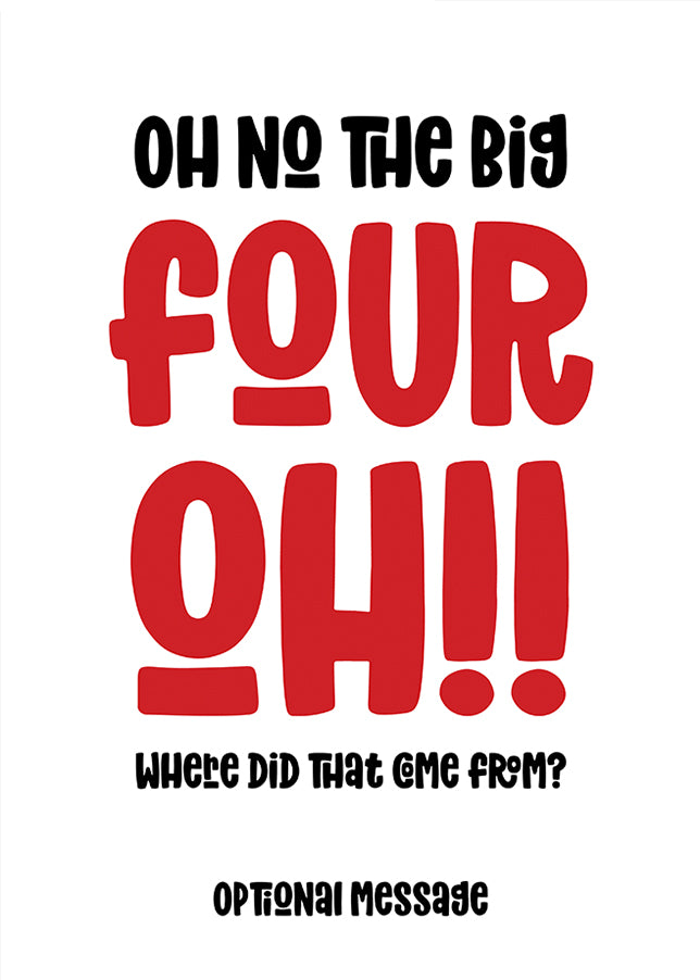Funny 40th Birthday Card for Friends - The Big Oh!