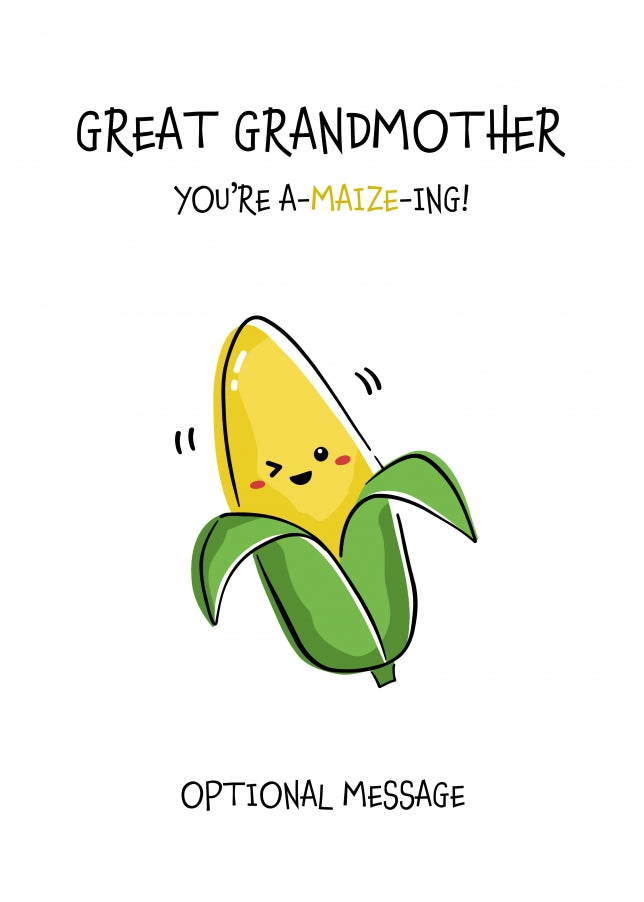 Amazing Birthday Card for Great Grandmother - You're A-Maize-ing