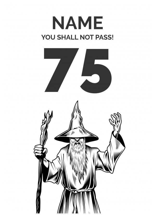 Funny 75th Birthday Card - LOTR You Shall Not Pass 75