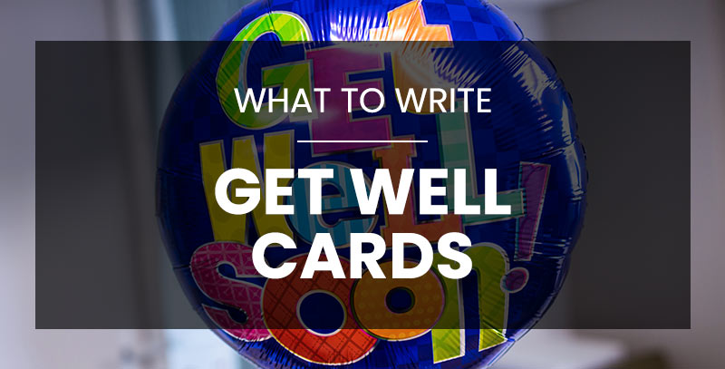 What to Write in a Get Well Soon Card– HeyChimp