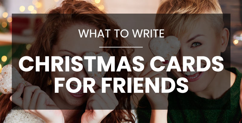 What to write in a Christmas card for a friend