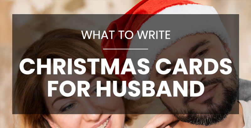 What to write in a Christmas card for husband