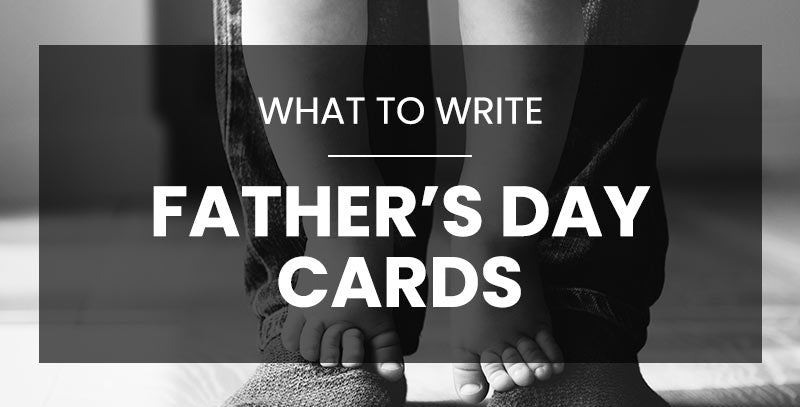 What to Write in a Father's Day Card