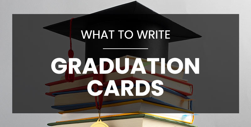 What to write in a graduation card