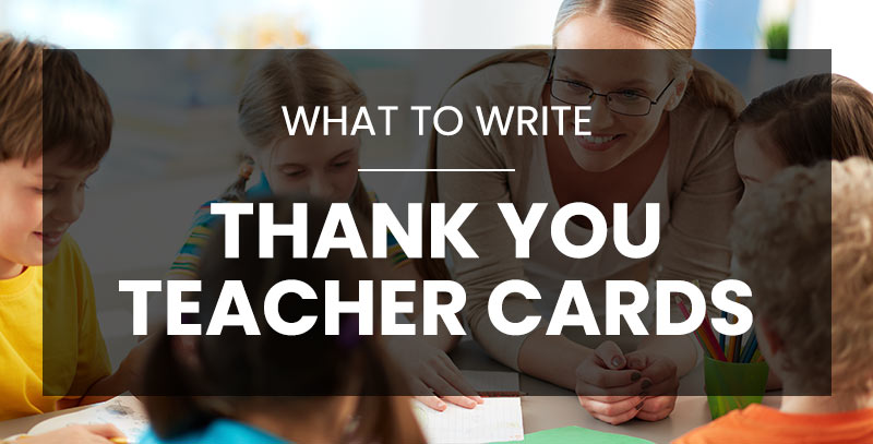 What to write in a thank you card for a teacher