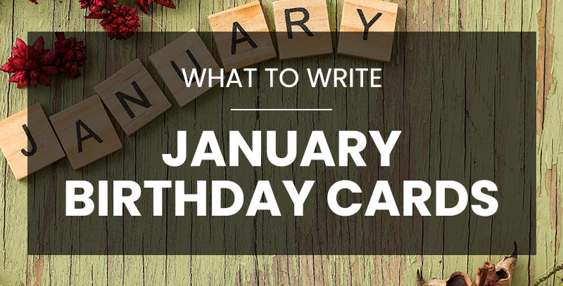 What to write in a January birthday card